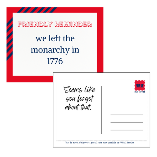 Friendly Reminder, We Left in 1776